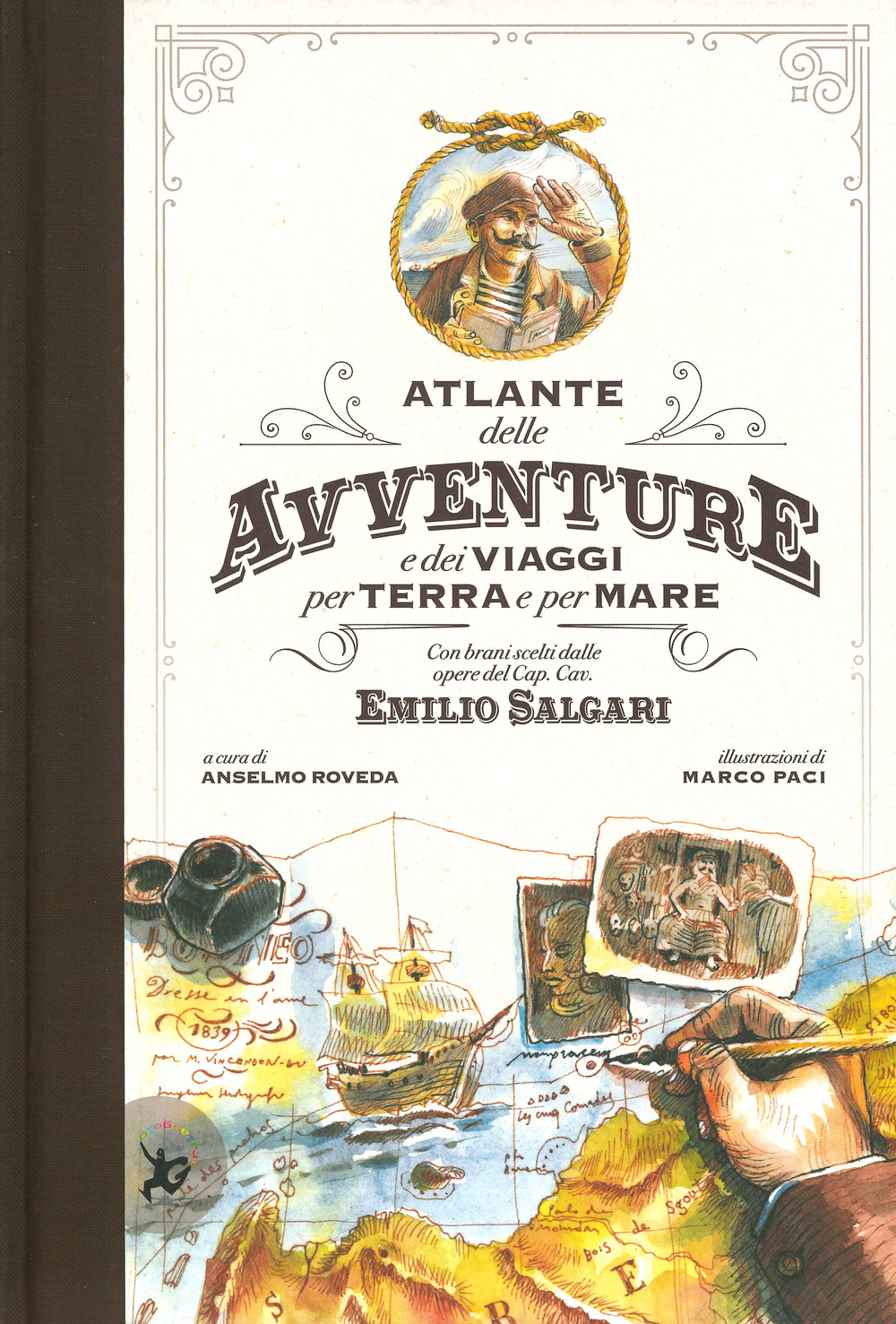 Libro Atlante delle avventure e dei viaggi per terra e per mare. Con brani scelti dalle opere del Cap. Cav. Emilio Salgari di Marco Paci; Anselmo Roveda - ean 9788859257585 - EDT-Giralangolo