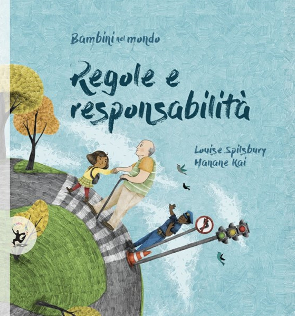 Libro Regole e responsabilità. Bambini nel mondo di Louise Spilsbury - ean 9788859265085 - EDT-Giralangolo