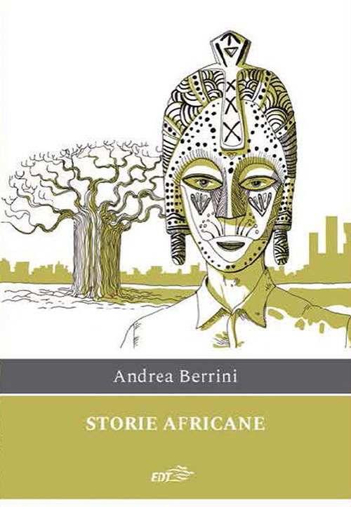 Libro Storie africane di Andrea Berrini - ean 9788859265092 - EDT