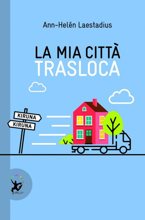 Libro mia città trasloca di Ann-Hélen Laestadius - ean 9788859265702 - EDT-Giralangolo