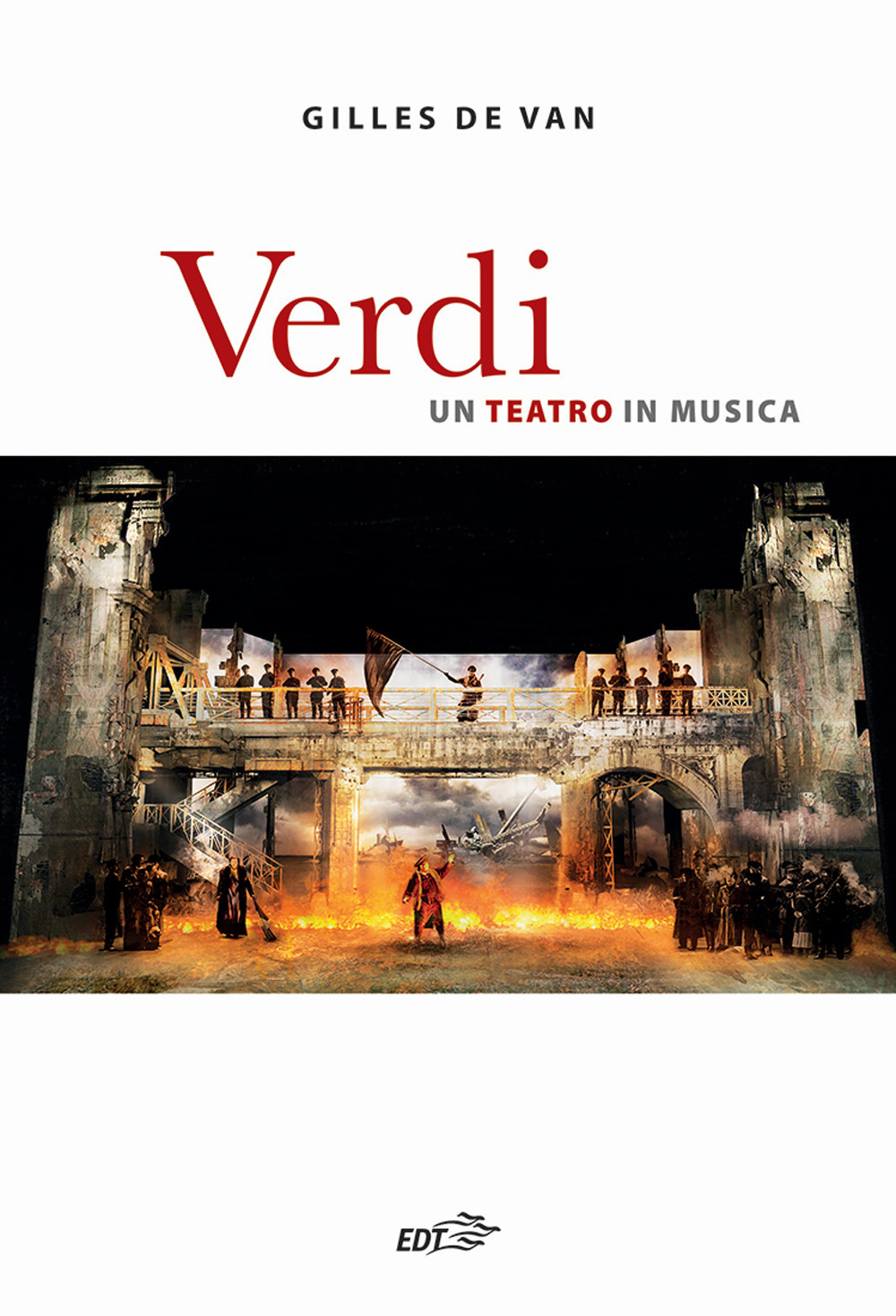 Libro Verdi. Un teatro in musica di de Van Gilles - ean 9788859267997 - EDT