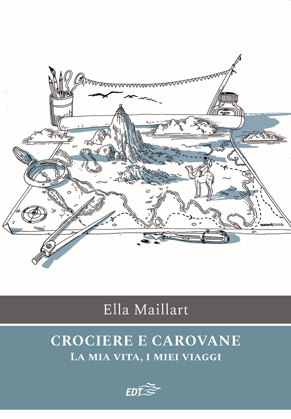 Libro Crociere e carovane. La mia vita