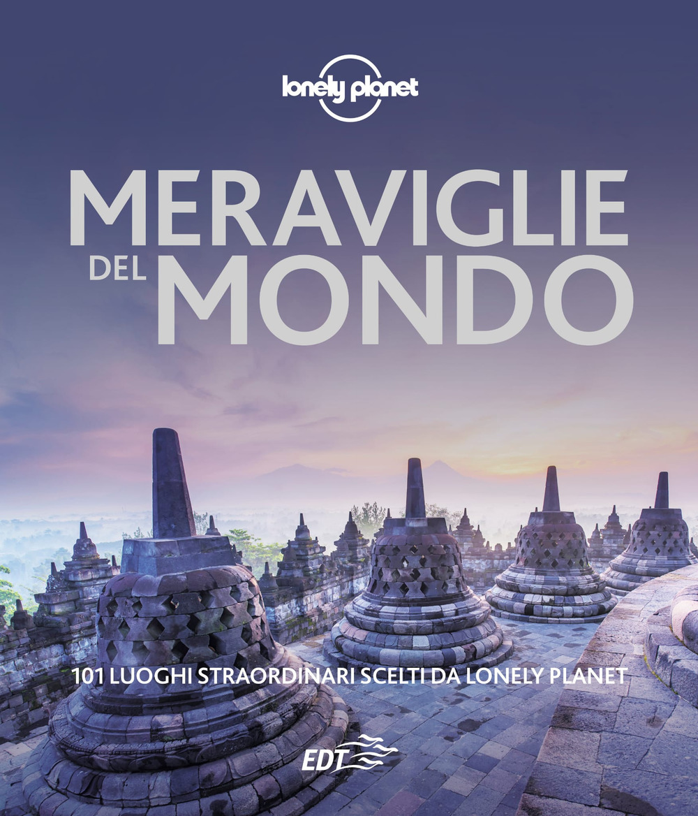 Libro Meraviglie del mondo. 101 luoghi straordinari scelti da Lonely Planet di  - ean 9788859278801 - Lonely Planet Italia