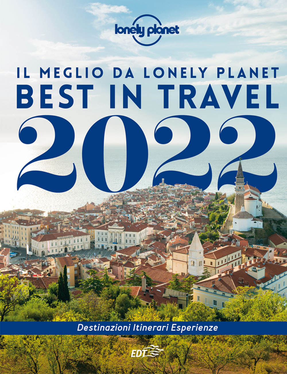 Libro Best in travel 2022. Il meglio da Lonely Planet di  - ean 9788859279242 - Lonely Planet Italia