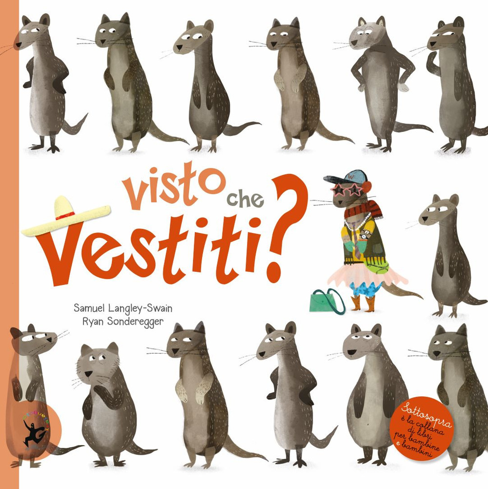 Libro Visto che vestiti? di Ryan Sonderegger; Samuel Langley-Swain - ean 9788859279624 - EDT-Giralangolo