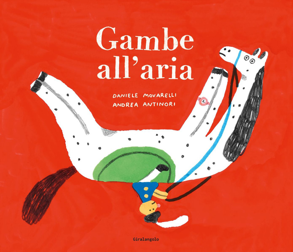 Libro Gambe all'aria di Andrea Antinori; Daniele Movarelli - ean 9788859282457 - EDT-Giralangolo