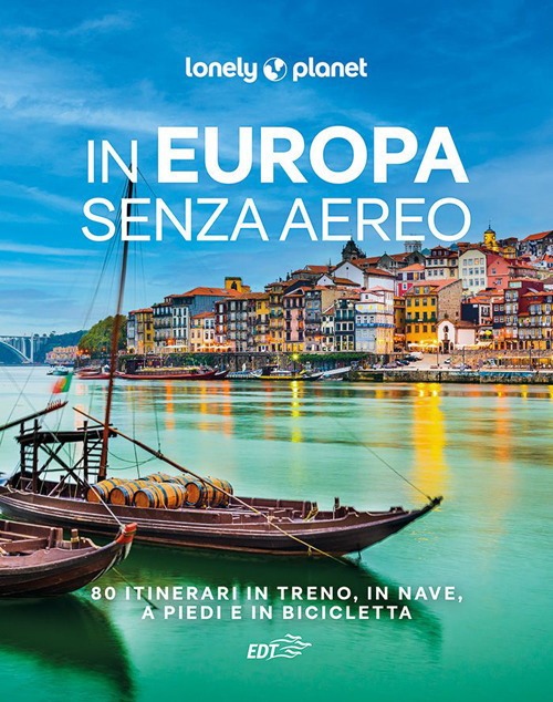 Libro In Europa senza aereo. 80 itinerari in treno