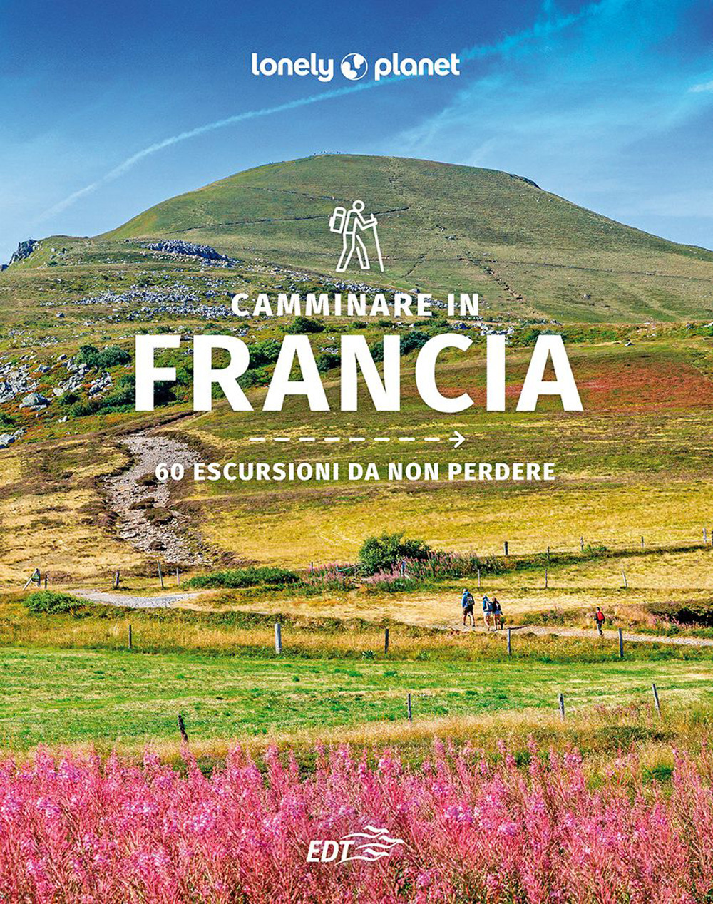 Libro Camminare in Francia. 60 escursioni da non perdere di  - ean 9788859288619 - Lonely Planet Italia