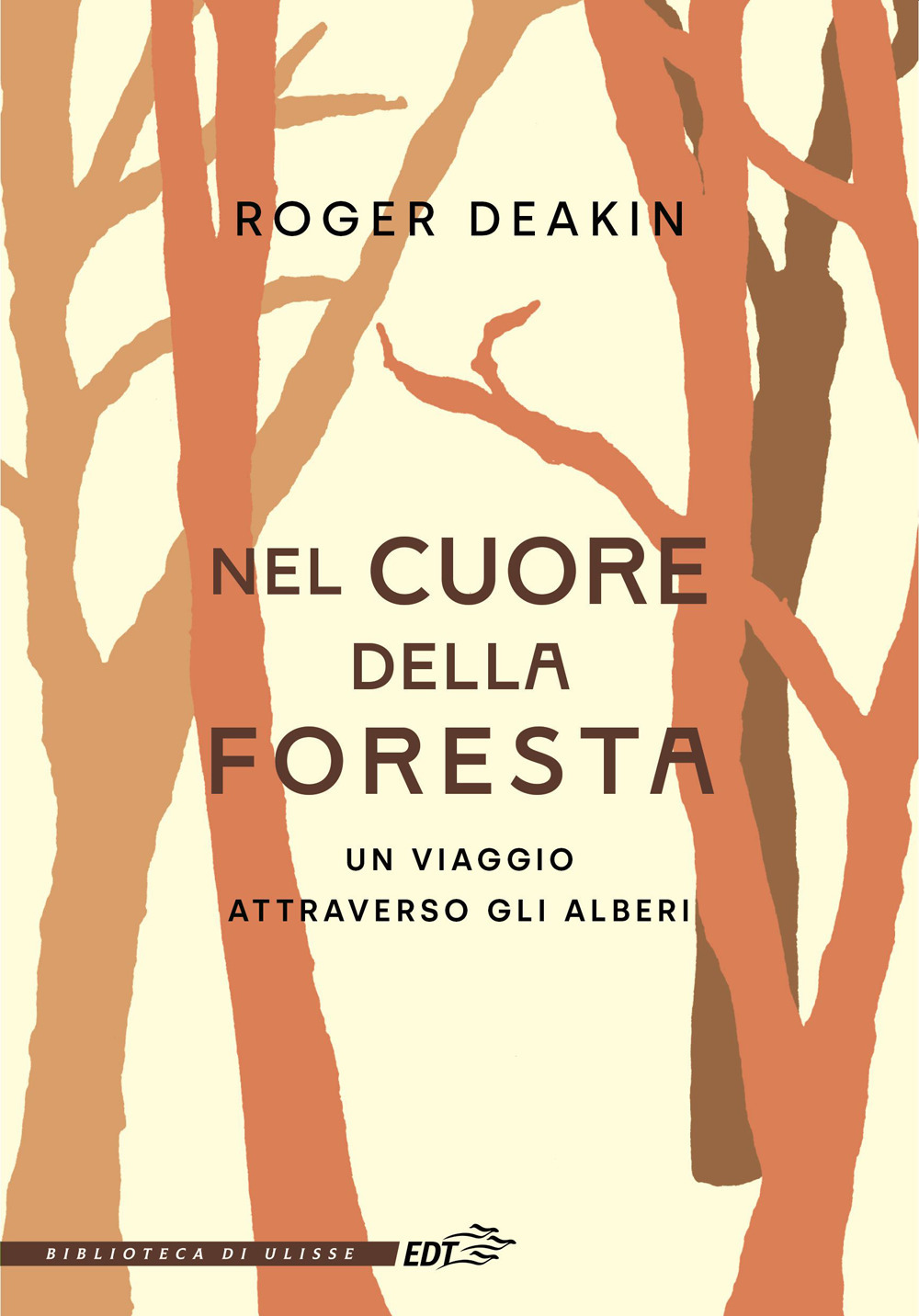 Libro Nel cuore della foresta. Un viaggio attraverso gli alberi di Roger Deakin - ean 9788859290179 - EDT