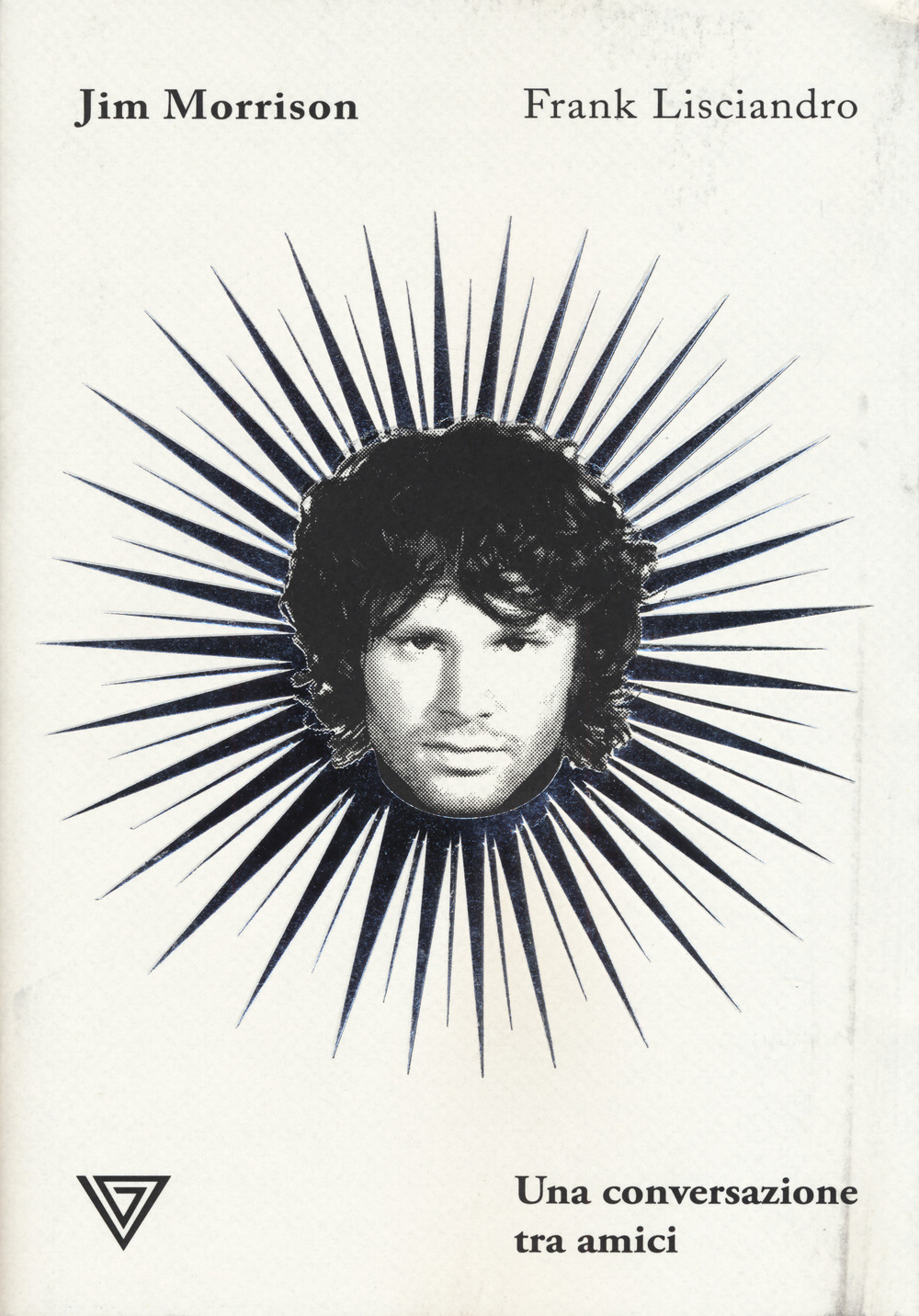 Libro Jim Morrison. Una conversazione tra amici di Frank Lisciandro - ean 9788860044662 - Perrone
