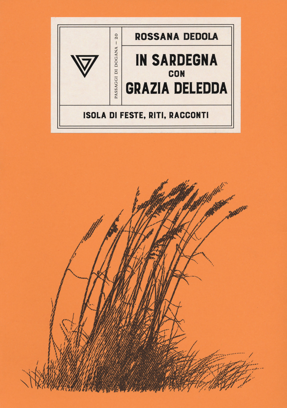 Libro Sardegna di Grazia Deledda di Rossana Dedola - ean 9788860045331 - Perrone