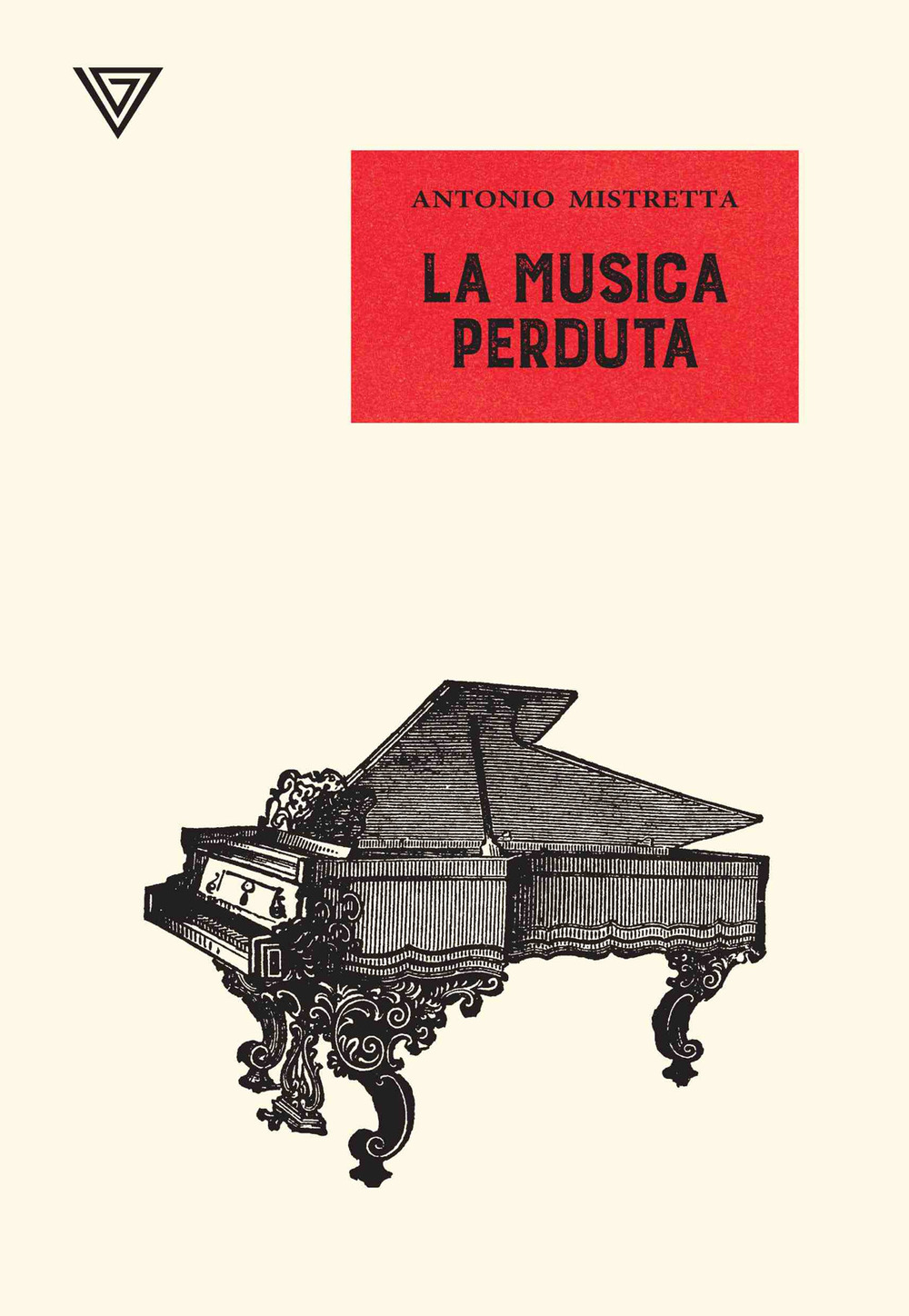 Libro musica perduta di Antonio Mistretta - ean 9788860045843 - Perrone
