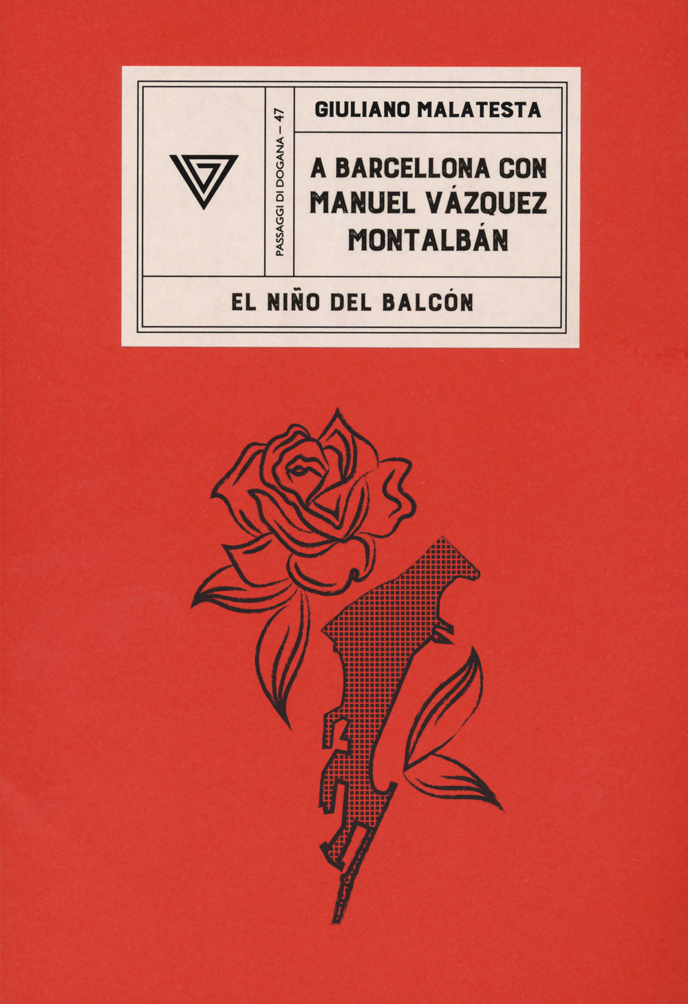 Libro A Barcellona con Manuel Vàzquez Montalbán di Giuliano Malatesta - ean 9788860047120 - Perrone