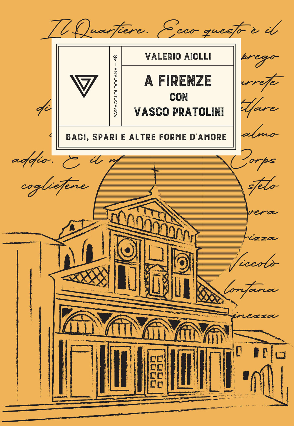 Libro A Firenze con Vasco Pratolini. Baci
