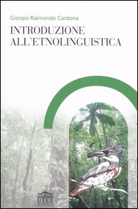 Libro Introduzione all'etnolinguistica di Giorgio Raimondo Cardona - ean 9788860080486 - UTET Università