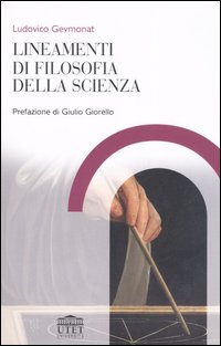Libro Lineamenti di filosofia della scienza di Ludovico Geymonat - ean 9788860080493 - UTET Università