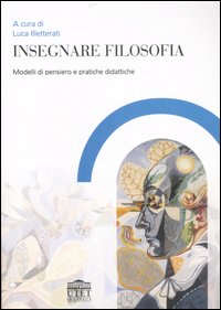 Libro Insegnare filosofia. Modelli di pensiero e pratiche didattiche di  - ean 9788860081308 - UTET Università