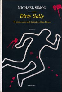 Libro Dirty Sally. Il primo caso del detective Dan Reles di Michael Simon - ean 9788860090249 - Sartorio
