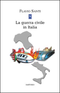 Libro guerra civile in Italia di Flavio Santi - ean 9788860090317 - Sartorio