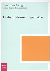 Libro dislipidemie in pediatria di Ornella Guardamagna; Viviana Baracco; Francesca Abello - ean 9788860100115 - Johan & Levi