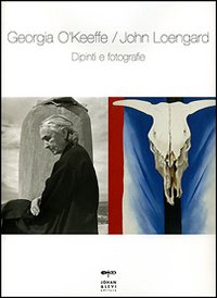 Libro Dipinti e fotografie di Georgia O'Keeffe; John Loengard - ean 9788860100191 - Johan & Levi