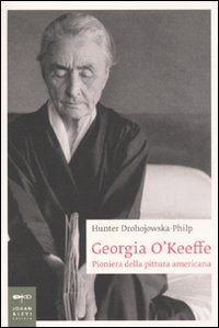Libro Georgia O'Keeffe. Pioniera della pittura americana di Hunter Drohojowska-Philp - ean 9788860100399 - Johan & Levi