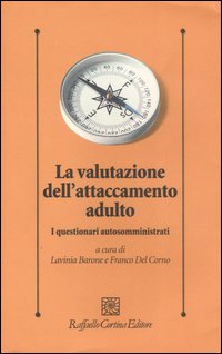 Libro valutazione dell'attaccamento adulto. I questionari autosomministrati di  - ean 9788860300942 - Raffaello Cortina Editore