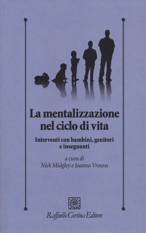 Libro mentalizzazione nel ciclo di vita. Interventi con bambini