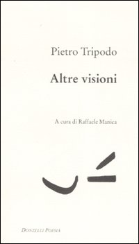 Libro Altre visioni di Pietro Tripodo - ean 9788860361967 - Donzelli