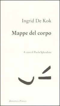 Libro Mappe del corpo di Ingrid De Kok - ean 9788860362308 - Donzelli