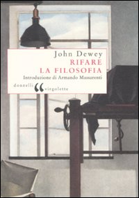 Libro Rifare la filosofia di John Dewey - ean 9788860362520 - Donzelli
