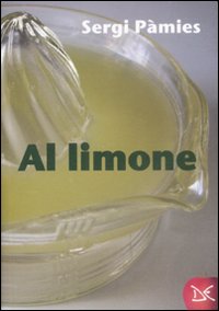 Libro Al limone di Sergi Pàmies - ean 9788860362636 - Donzelli