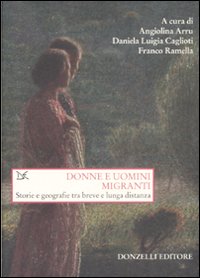 Libro Donne e uomini migranti. Storie e geografie tra breve e lunga distanza di  - ean 9788860362735 - Donzelli