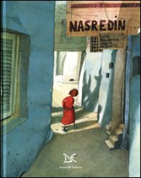 Libro Nasredin di Odile Weulersse; Rébecca Dautremer - ean 9788860362865 - Donzelli