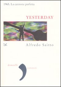 Libro Yesterday di Alfredo Saitto - ean 9788860363015 - Donzelli