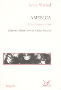 Libro America. Un diario visivo di Andy Warhol - ean 9788860363343 - Donzelli