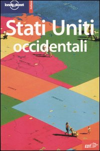 Libro Stati Uniti occidentali di  - ean 9788860400031 - Lonely Planet Italia