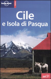 Libro Cile e Isola di Pasqua di  - ean 9788860400055 - Lonely Planet Italia