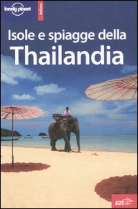 Libro Isole e spiagge della Thailandia di China Williams; Matt Warren; Rafael Wlodarski - ean 9788860400727 - Lonely Planet Italia