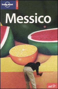 Libro Messico di  - ean 9788860400871 - Lonely Planet Italia