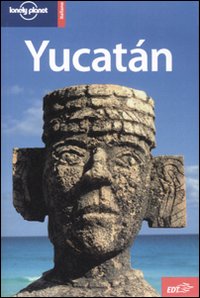 Libro Yucatán di Daniel C. Schechter; Ray Bartlett - ean 9788860401045 - Lonely Planet Italia