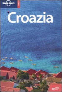 Libro Croazia di Jeanne Oliver - ean 9788860401243 - Lonely Planet Italia