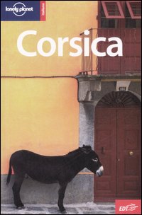 Libro Corsica di Jean-Bernard Carillet; Miles Roddis - ean 9788860401281 - Lonely Planet Italia