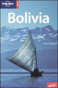 Libro Bolivia di Kate Armstrong; Vesna Maric; Andy Symington - ean 9788860401359 - Lonely Planet Italia