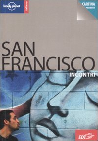 Libro San Francisco di Alison Bing - ean 9788860401458 - Lonely Planet Italia