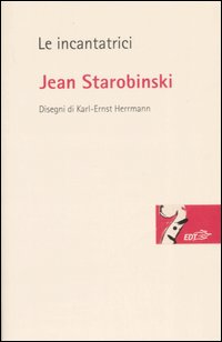 Libro incantatrici di Jean Starobinski - ean 9788860401618 - EDT