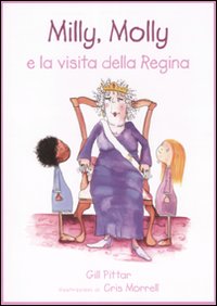 Libro Milly Molly e la visita della regina di Gill Pittar; Cris Morrell - ean 9788860401724 - EDT-Giralangolo