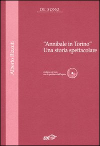 Libro «Annibale in Torino». Una storia spettacolare di Alberto Rizzuti - ean 9788860401731 - EDT