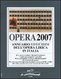 Libro Opera 2007. Annuario dell'opera lirica in Italia di  - ean 9788860401823 - EDT