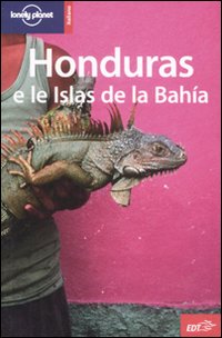 Libro Honduras e le Islas de la Bahía di Gary Chandler; Liza Prado - ean 9788860401847 - Lonely Planet Italia